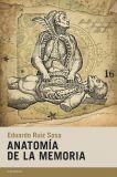 Anatomía de la memoria, de Eduardo Ruiz Sosa (Candaya)