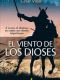 EL VIENTO DE LOS DIOSES